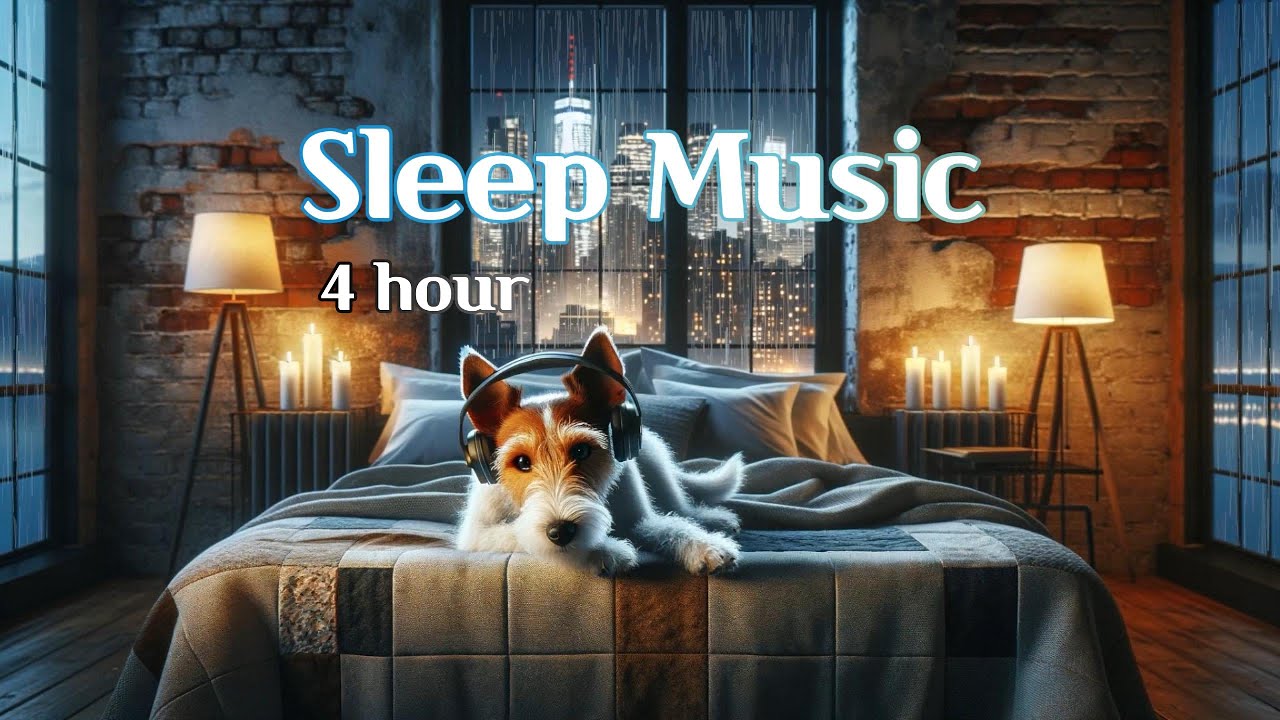 Relaxing Music for a Rainy Day - 4 Hours of Sleep Music with a Puppy 🌧️🛌🎶